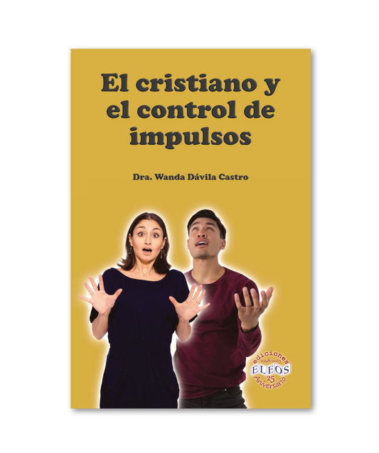 El cristiano y el control de impulsos